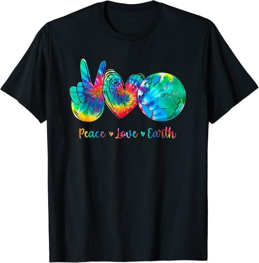 Peace Love Earth Day Tie Dye Hippie T-Shirt