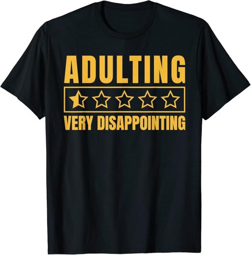 Adulting Very Disappointing 1 Start Rating T-Shirt