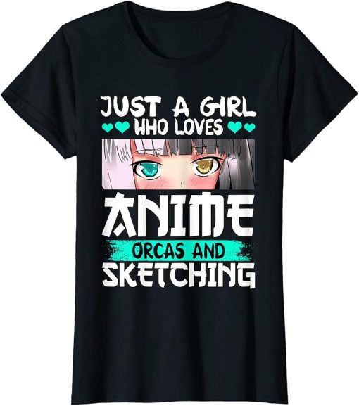 Womens Otaku Just A Girl Who Loves Anime Orcas And Sketching T-Shirt